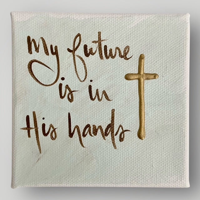 My future is in His hands - Gospel Art Canvas