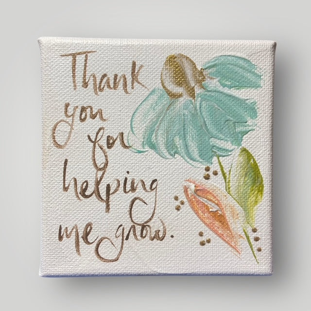 Thank you for helping me grow - Gospel Art Canvas