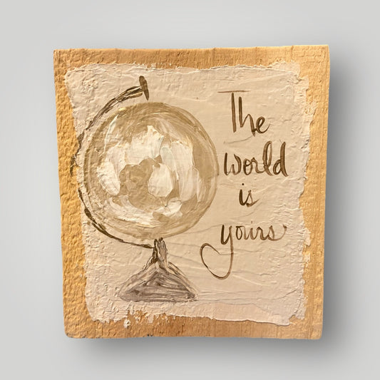 The world is yours - Gospel Art on Wood