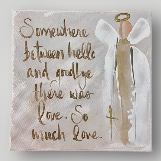Somewhere between hello and goodbye - Gospel Art Canvas